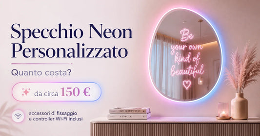 Specchio neon personalizzato con scritta luminosa e guida ai fattori che incidono sul prezzo